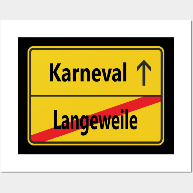 Langeweile? Karneval! Wall Art by NT85